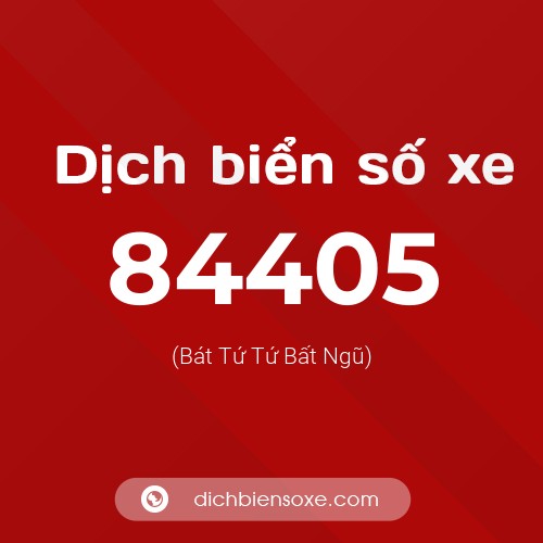 Ý nghĩa biển số xe 84405 là gì?