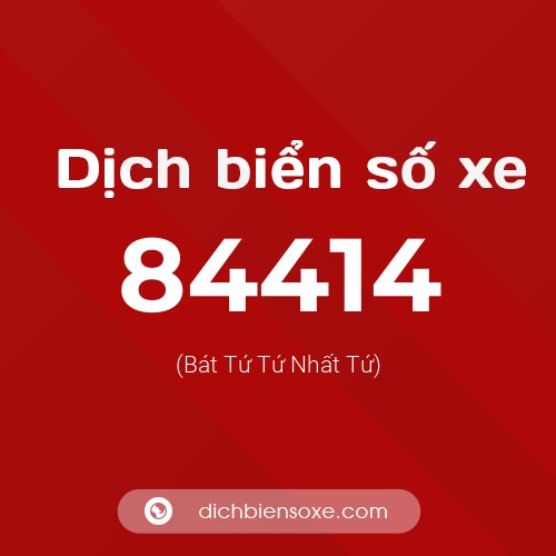 Ý nghĩa biển số xe 84414 là gì?