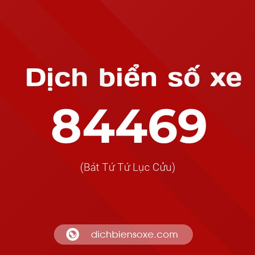 Ý nghĩa biển số xe 84469 là gì?