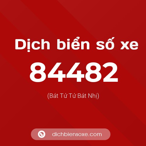 Ý nghĩa biển số xe 84482 là gì?