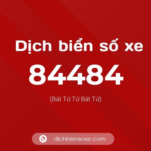 Ý nghĩa biển số xe 84484 là gì?