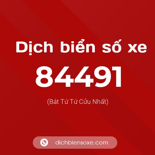 Ý nghĩa biển số xe 84491 là gì?