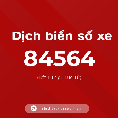Ý nghĩa biển số xe 84564 là gì?