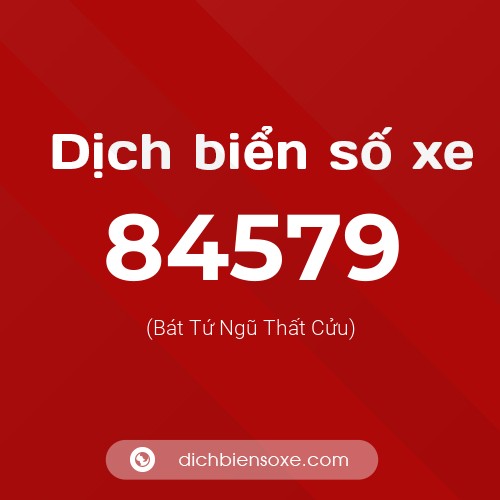 Ý nghĩa biển số xe 84579 là gì?