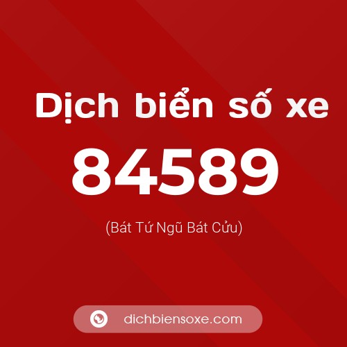 Ý nghĩa biển số xe 84589 là gì?