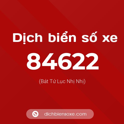 Ý nghĩa biển số xe 84622 là gì?