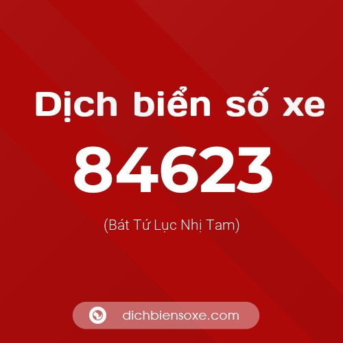 Ý nghĩa biển số xe 84623 là gì?