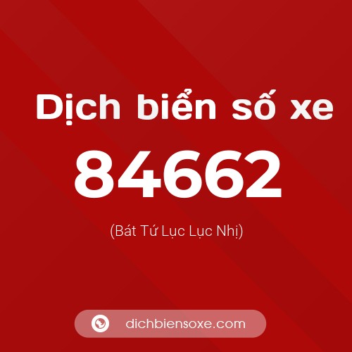 Ý nghĩa biển số xe 84662 là gì?
