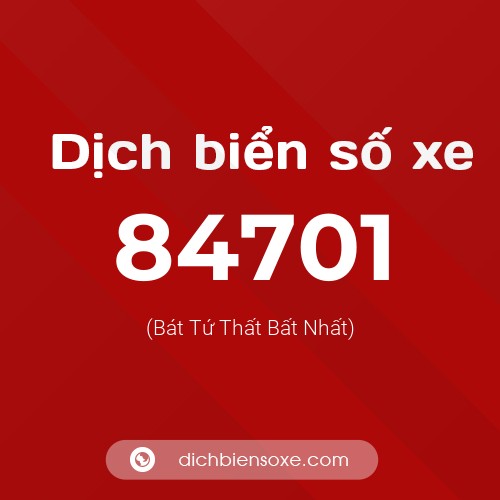 Ý nghĩa biển số xe 84701 là gì?