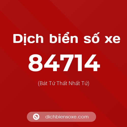 Ý nghĩa biển số xe 84714 là gì?