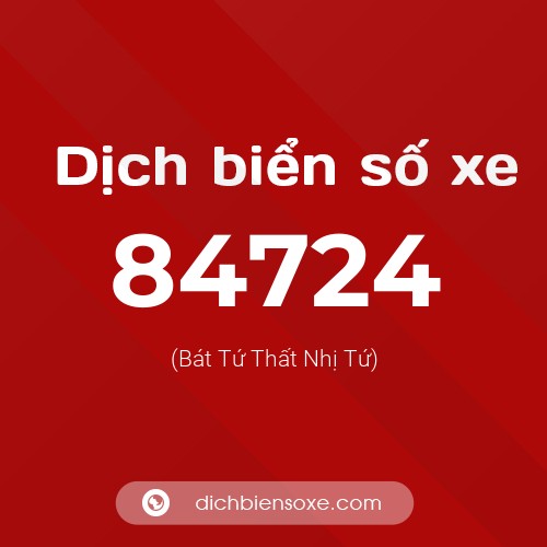 Ý nghĩa biển số xe 84724 là gì?
