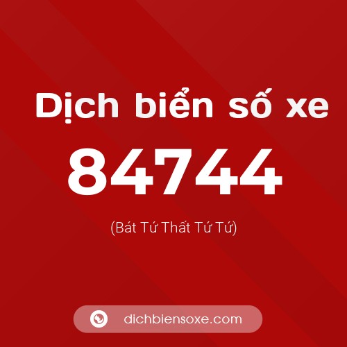 Ý nghĩa biển số xe 84744 là gì?