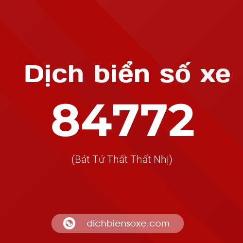 Ý nghĩa biển số xe 84772 là gì?