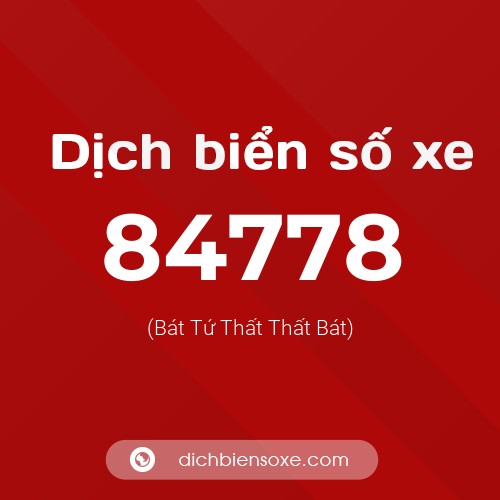 Ý nghĩa biển số xe 84778 là gì?