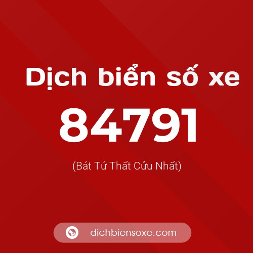 Ý nghĩa biển số xe 84791 là gì?