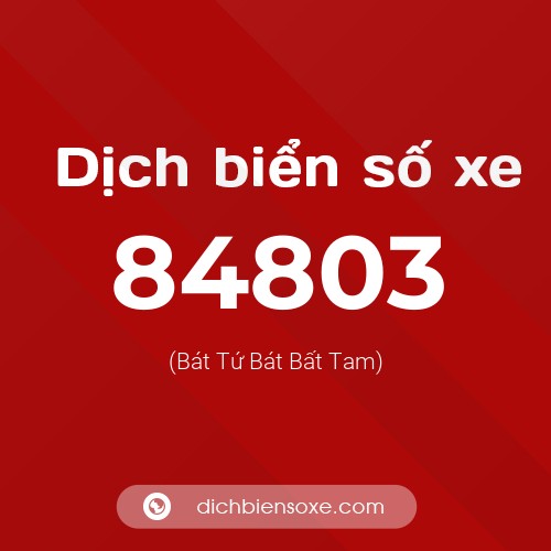 Ý nghĩa biển số xe 84803 là gì?