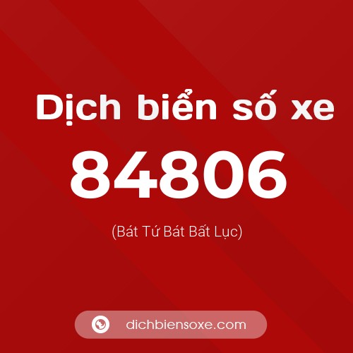 Ý nghĩa biển số xe 84806 là gì?