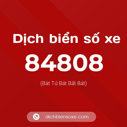 Ý nghĩa biển số xe 84808 là gì?