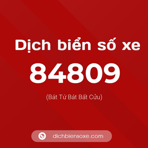 Ý nghĩa biển số xe 84809 là gì?
