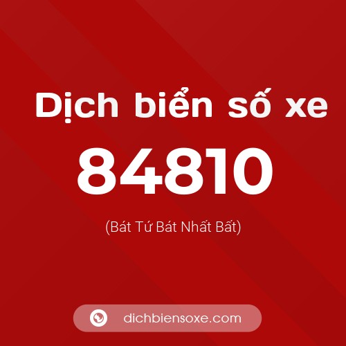 Ý nghĩa biển số xe 84810 là gì?