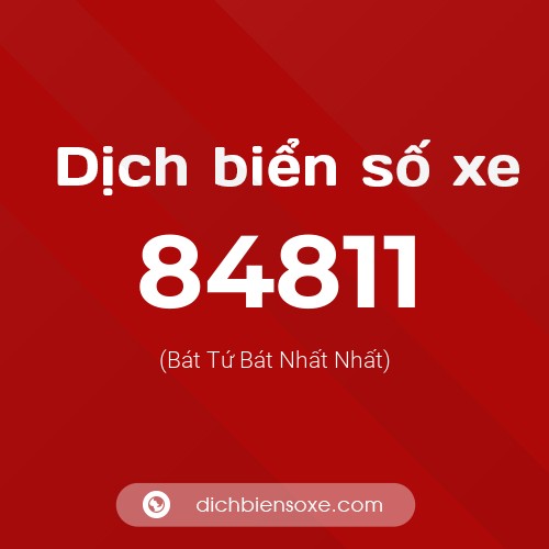Ý nghĩa biển số xe 84811 là gì?