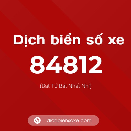 Ý nghĩa biển số xe 84812 là gì?