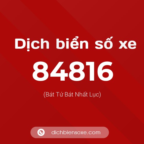 Ý nghĩa biển số xe 84816 là gì?