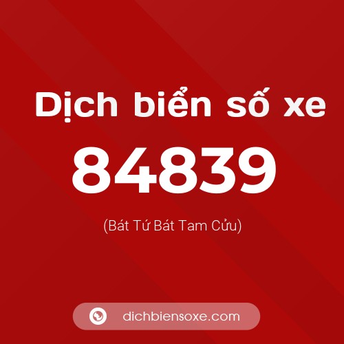 Ý nghĩa biển số xe 84839 là gì?