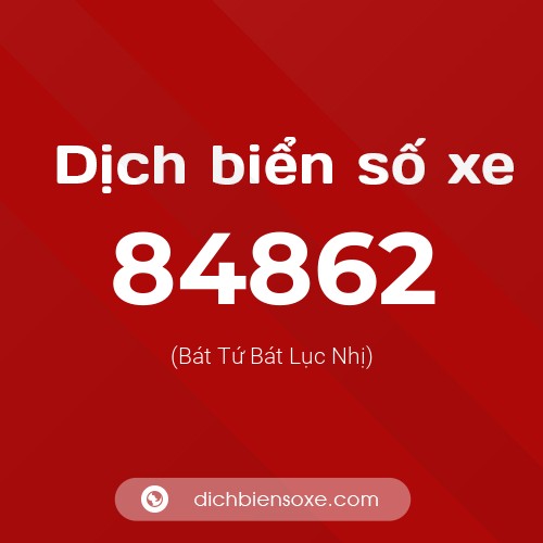 Ý nghĩa biển số xe 84862 là gì?