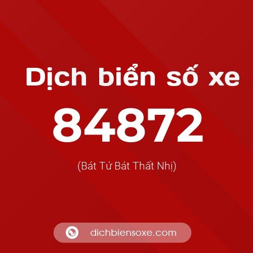 Ý nghĩa biển số xe 84872 là gì?