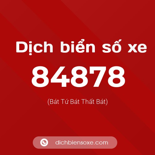 Ý nghĩa biển số xe 84878 là gì?