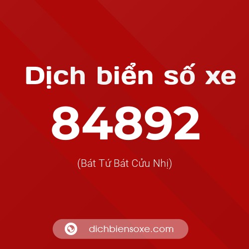 Ý nghĩa biển số xe 84892 là gì?