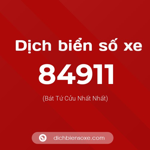 Ý nghĩa biển số xe 84911 là gì?