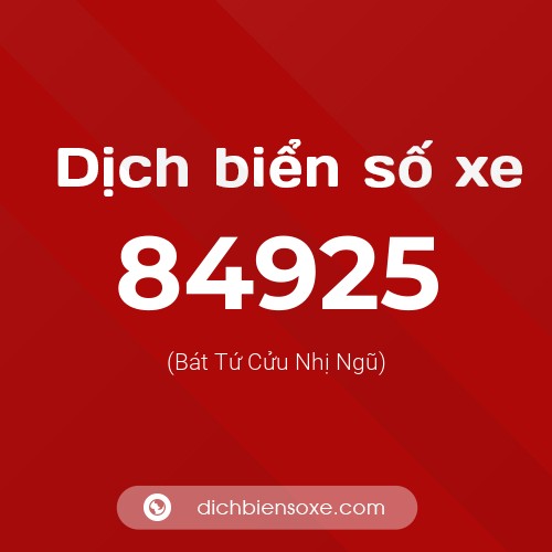 Ý nghĩa biển số xe 84925 là gì?