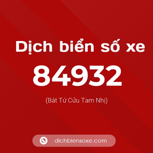 Ý nghĩa biển số xe 84932 là gì?