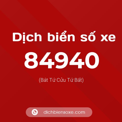 Ý nghĩa biển số xe 84940 là gì?