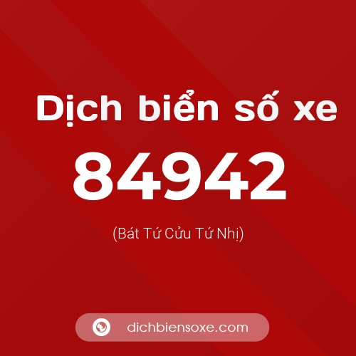 Ý nghĩa biển số xe 84942 là gì?
