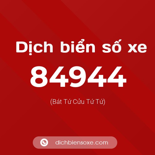 Ý nghĩa biển số xe 84944 là gì?