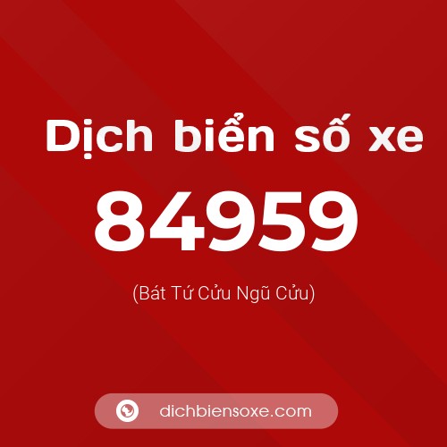Ý nghĩa biển số xe 84959 là gì?