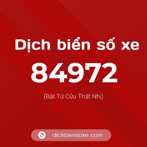 Ý nghĩa biển số xe 84972 là gì?