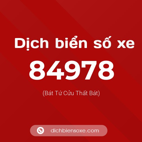 Ý nghĩa biển số xe 84978 là gì?