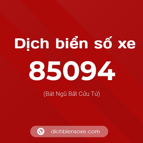 Ý nghĩa biển số xe 85094 là gì?