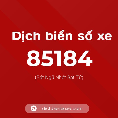 Ý nghĩa biển số xe 85184 là gì?