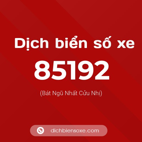 Ý nghĩa biển số xe 85192 là gì?