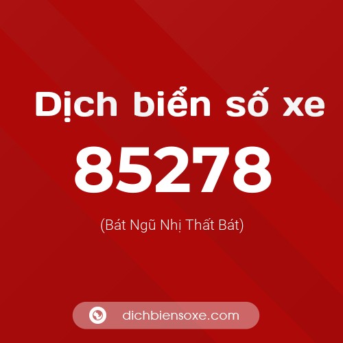 Ý nghĩa biển số xe 85278 là gì?