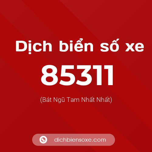 Ý nghĩa biển số xe 85311 là gì?