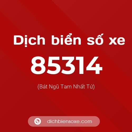 Ý nghĩa biển số xe 85314 là gì?