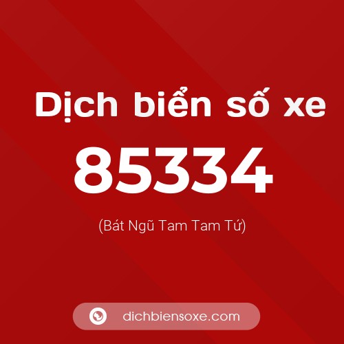 Ý nghĩa biển số xe 85334 là gì?