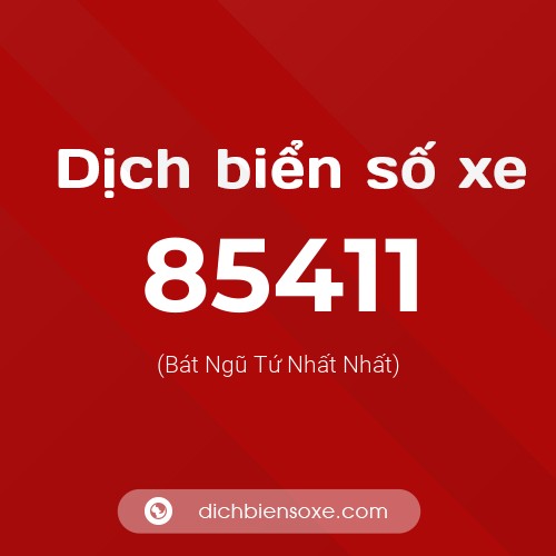 Ý nghĩa biển số xe 85411 là gì?
