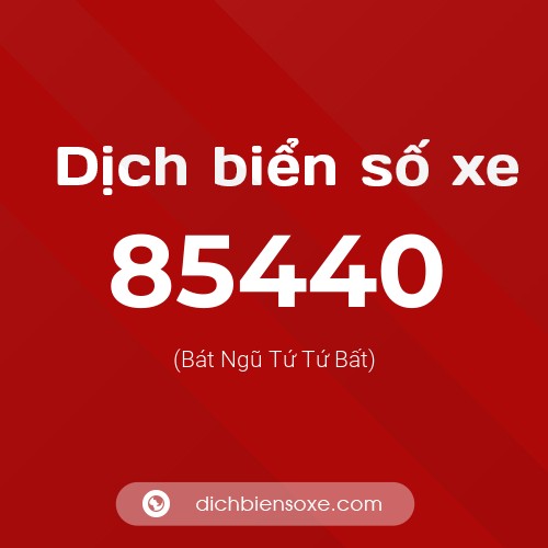 Ý nghĩa biển số xe 85440 là gì?